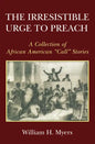 The Irresistible Urge to Preach - Paperback