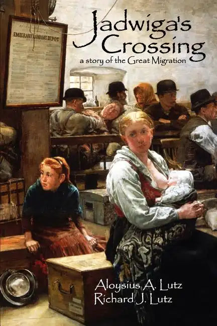 Jadwiga's Crossing: A Story of the Great Migration - Paperback
