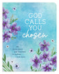God Calls You Chosen: 180 Devotions and Prayers to Inspire Your Soul - Paperback