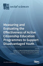 Measuring and Evaluating the Effectiveness of Active Citizenship Education Programmes to Support Disadvantaged Youth - Hardcover