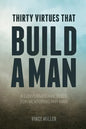 Thirty Virtues that Build a Man: A Conversational Guide for Mentoring Any Man - Paperback