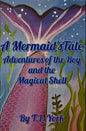 A Mermaid's Tale: Adventures of the Boy and the Magical Shell - Paperback