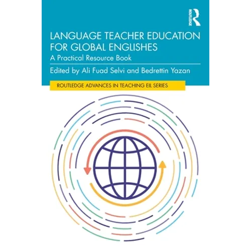Language Teacher Education for Global Englishes: A Practical Resource Book - Paperback