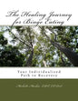 The Healing Journey for Binge Eating - Paperback