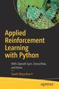 Applied Reinforcement Learning with Python: With Openai Gym, Tensorflow, and Keras - Paperback