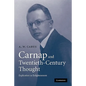 Carnap and Twentieth-Century Thought: Explication as Enlightenment - Paperback