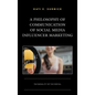 A Philosophy of Communication of Social Media Influencer Marketing: The Banality of the Social - Hardcover