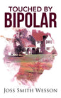 Touched by Bipolar - Paperback