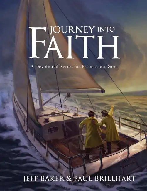 Journey Into Faith: A Devotional Series for Fathers and Sons - Paperback