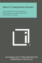 Space Communications: University Of California Engineering And Sciences Extension Series - Paperback