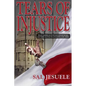 TEARS of INJUSTICE - Paperback