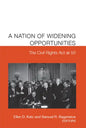 A Nation of Widening Opportunities: The Civil Rights ACT at 50 - Paperback