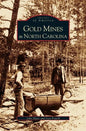Gold Mines in North Carolina - Hardcover