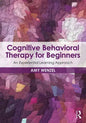 Cognitive Behavioral Therapy for Beginners: An Experiential Learning Approach - Paperback