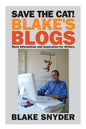 Save the Cat! Blake's Blogs: More Information and Inspiration for Writers - Paperback