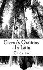 Cicero's Orations - In Latin - Paperback