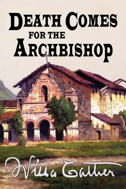 Death Comes for the Archbishop - Paperback