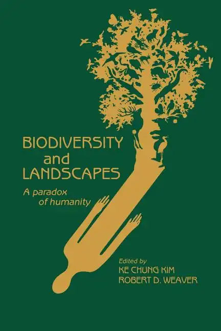 Biodiversity and Landscapes: A Paradox of Humanity - Paperback