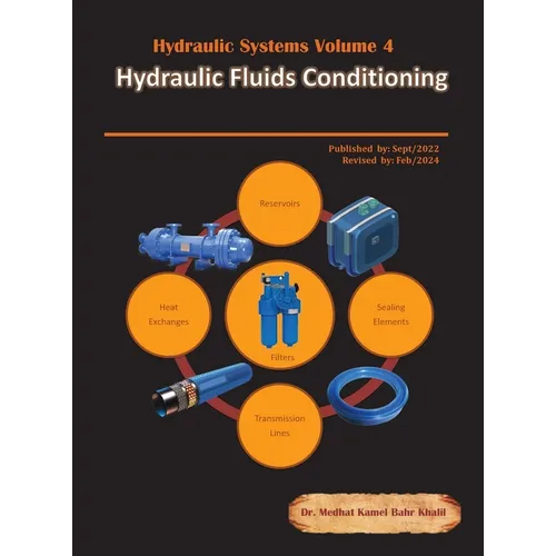 Hydraulic Systems Volume 4: Hydraulic Fluids Conditioning - Hardcover