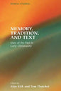 Memory, Tradition, and Text: Uses of the Past in Early Christianity - Paperback