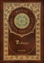 Politics (Royal Collector's Edition) (Case Laminate Hardcover with Jacket) - Hardcover