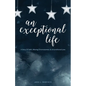 An Exceptional Life - Paperback