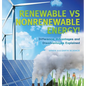 Renewable vs Nonrenewable Energy! Difference, Advantages and Disadvantages Explained Grade 6-8 Earth Science - Hardcover