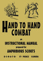 Hand to Hand Combat: An Instructional Manual Prepared For Amphibious Scouts 1945 - Paperback