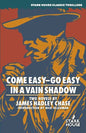 Come Easy-Go Easy / In a Vain Shadow - Paperback