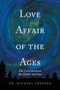 Love Affair of the Ages: The Love Between the Father and Son - Paperback