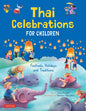 Thai Celebrations for Children: Festivals, Holidays and Traditions - Hardcover