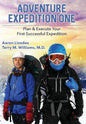 Adventure Expedition One: Plan & Execute Your First Successful Expedition - Hardcover