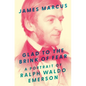 Glad to the Brink of Fear: A Portrait of Ralph Waldo Emerson - Hardcover