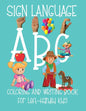 ABC Sign Language: Coloring Book For Left-Handed Kids 2-6 ASL Fingerspelling Cursive Hand Writing Practice Pages - Paperback