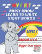 My First Must Know Learn To Write Sight Words level 1: Kindergarten Workbook Ages 3-5 Learn, Trace & Practice The 60+ Most Common High Frequency Words - Paperback