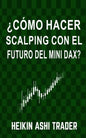 ¿Cómo Hacer Scalping con el Futuro del Mini-DAX? - Paperback
