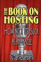 The Book on Hosting: How Not to Suck as an Emcee - Paperback