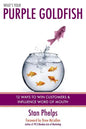 What's Your Purple Goldfish?: How to Win Customers and Influence Word of Mouth - Paperback