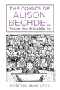 The Comics of Alison Bechdel: From the Outside in - Hardcover