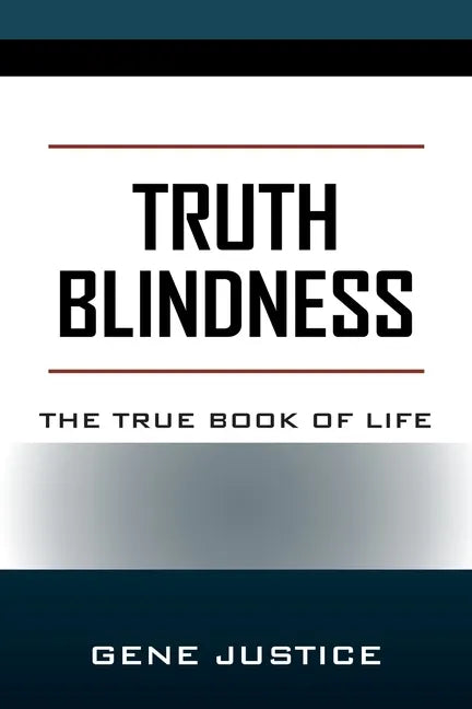 Truth Blindness: The True Book of Life - Paperback