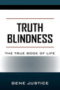 Truth Blindness: The True Book of Life - Paperback