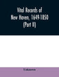 Vital records of New Haven, 1649-1850 (Part II) - Paperback