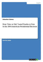 How 'Vote or Die!' Lured Youths to Vote in the 2004 American Presidential Elections - Paperback