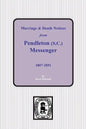 Marriage & Death Notices from Pendleton Messenger, 1807-1851 - Paperback