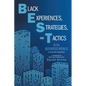Black Experiences, Strategies, and Tactics in the Business World - Paperback