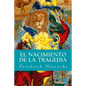 El Nacimiento de la Tragedia - Paperback