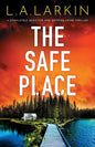 The Safe Place: A completely addictive and gripping crime thriller - Paperback