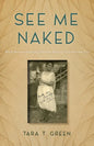 See Me Naked: Black Women Defining Pleasure in the Interwar Era - Paperback