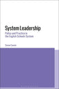 System Leadership: Policy and Practice in the English Schools System - Paperback