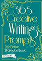 365 Creative Writing Prompts: The Fiction Strategies Book - Paperback